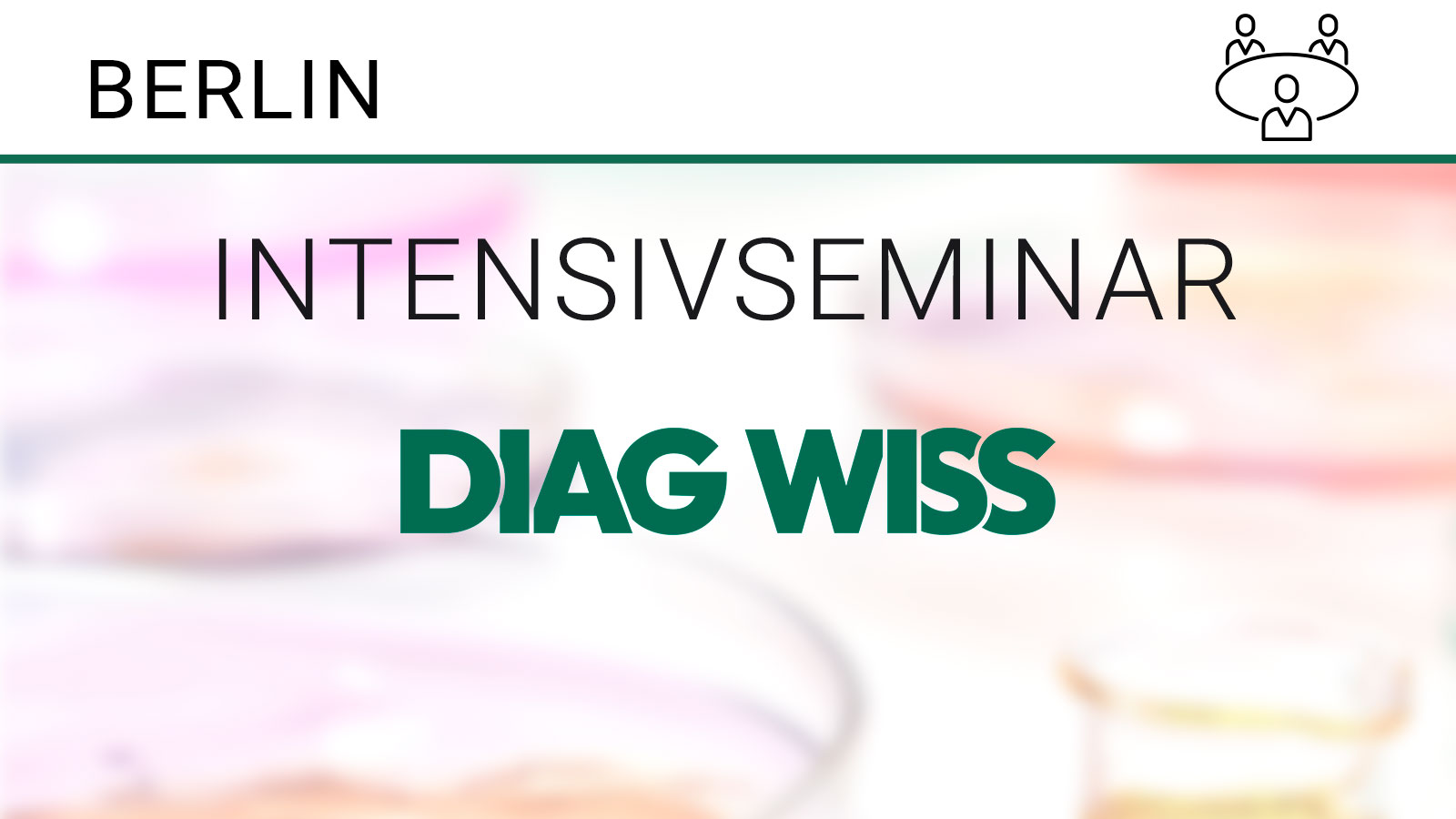 DIAG WISS Intensivseminar Berlin