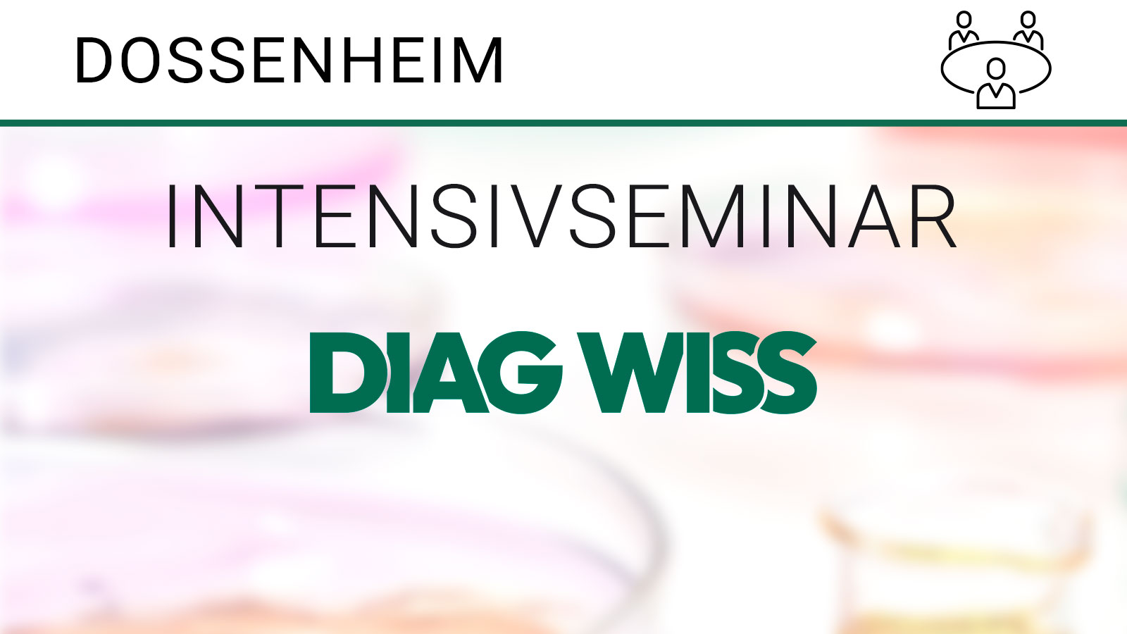 DIAG WISS Intensivseminar Dossenheim