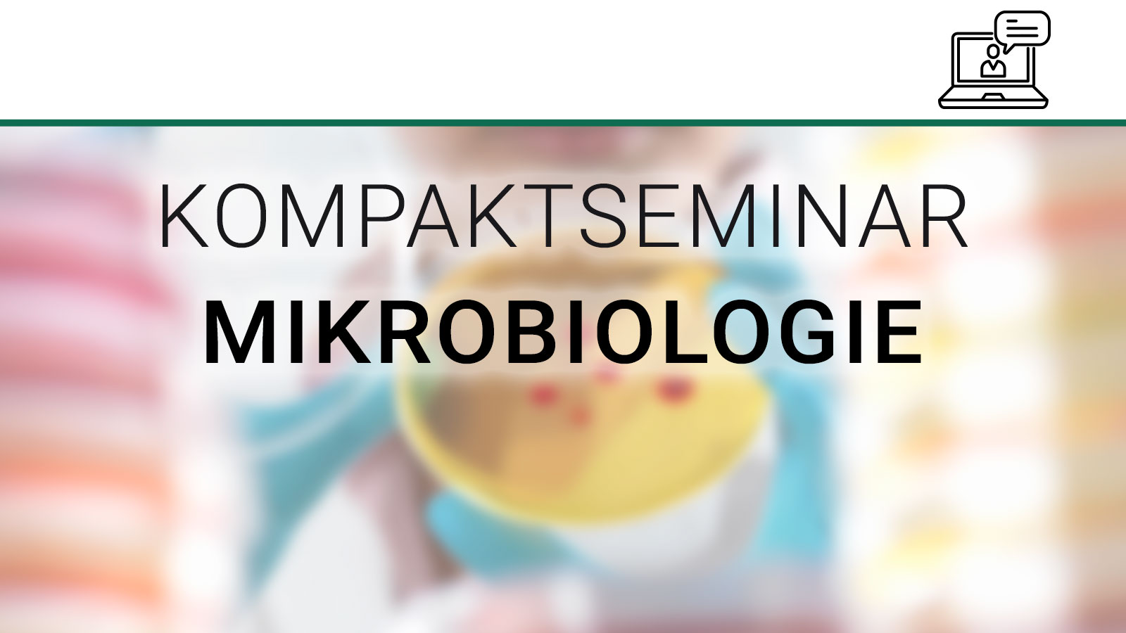 DIAG WISS Kompaktseminar Mikrobiologie